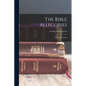 The Bible Allegories: An Interpretation - Paperback