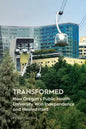 Transformed: How Oregon's Public Health University Won Independence and Healed Itself - Paperback