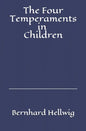 The Four Temperaments in Children: A Guide for Parents and Teachers - Paperback