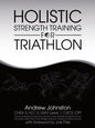 Holistic Strength Training for Triathlon - Paperback