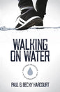 Walking on Water: Overcoming the obstacles to the supernatural life - Paperback