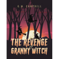 The Revenge of Granny Witch - Paperback