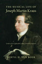 The Musical Life of Joseph Martin Kraus: Letters of an Eighteenth-Century Swedish Composer - Hardcover