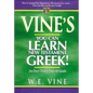 Vine's You Can Learn New Testament Greek! - Paperback