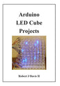 Arduino LED Cube Projects - Paperback