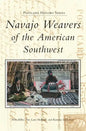 Navajo Weavers of the American Southwest - Hardcover