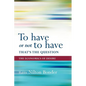 To Have or Not to Have That Is the Question: The Economics of Desire - Paperback
