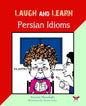 Laugh and Learn Persian Idioms (Farsi- English Bi-lingual Edition) - Paperback