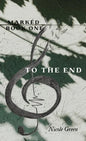 To The End: Marked Series: Book One - Hardcover