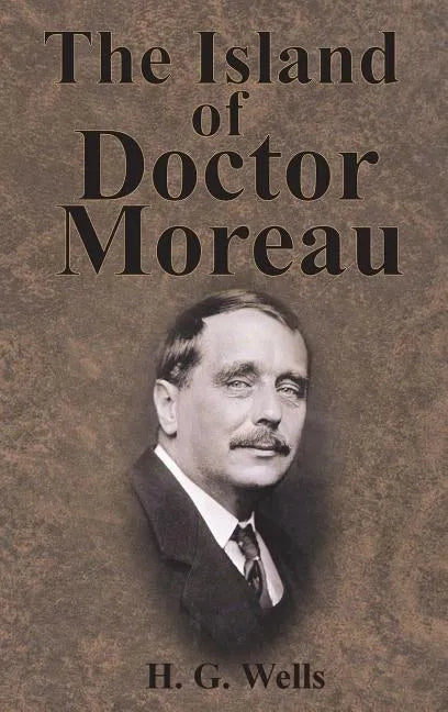 The Island of Doctor Moreau - Hardcover