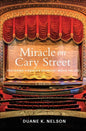 Miracle on Cary Street: Restoring Virginia's Grandest Movie Palace - Paperback