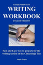Citizenship Test Writing Workbook (English Version): Fast and Easy way to prepare for the writing section of the citizenship test - Paperback