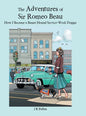 The Adventures of Sir Romeo Beau: How I Became a Basset Hound Service-Work Doggie - Hardcover