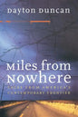 Miles from Nowhere: Tales from America's Contemporary Frontier - Paperback