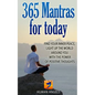 365 Mantras for Today: Find your inner peace, light up the world around you with the power of positive thoughts - Paperback