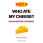 Who ate my cheese? The adventure continues: Part II - Paperback