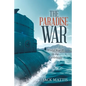 The Paradise War: World War Ii in the Caribbean - Paperback