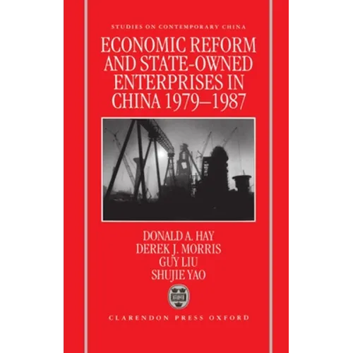 Economic Reform and State-Owned Enterprises in China, 1979-87 - Hardcover