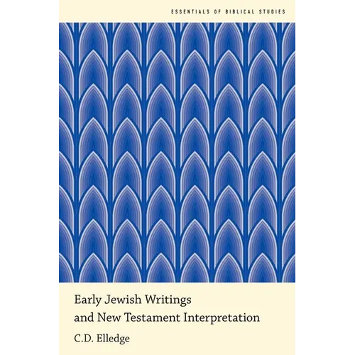 Early Jewish Writings and New Testament Interpretation - Paperback