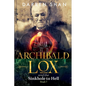 Archibald Lox and the Sinkhole to Hell: Archibald Lox series, book 7 - Paperback