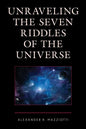 Unraveling the Seven Riddles of the Universe - Hardcover