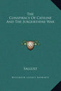 The Conspiracy of Catiline and the Jurgurthine War - Hardcover