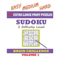 Sudoku 120 Extra Large Print Puzzles - Easy, Medium & Hard. 3 Difficulty Levels.: With solutions. Easy-to-see font, one full page per game. Large size - Paperback
