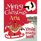 Merry Christmas Aria - Xmas Activity Book: (Personalized Children's Activity Book) - Paperback