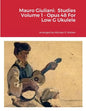 Mauro Giuliani: Studies Volume 1 - Opus 48 For Low G Ukulele - Paperback