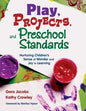 Play, Projects, and Preschool Standards: Nurturing Children′s Sense of Wonder and Joy in Learning - Paperback