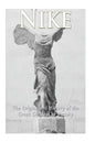 Nike: The Origins and History of the Greek Goddess of Victory - Paperback