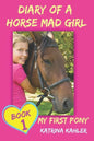 Diary of a Horse Mad Girl: My First Pony - Paperback