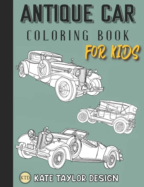 Antique car coloring book for kids: Classic car coloring book for kids - Paperback