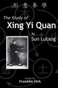 The Study of Xing Yi Quan: Xing Yi Quan Xue - Paperback