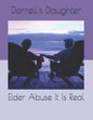 Elder Abuse It Is Real - Paperback