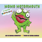 Lip Monsters: Momo Motormouth - Hardcover