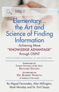 Elementary... the Art and Science of Finding Information: Achieving More "Knowledge Advantage" through OSINT - Revised and Expanded Edition - Paperback