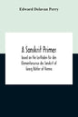 A Sanskrit Primer; Based On The Leitfaden Für Den Elementarcursus Des Sanskrit Of Georg Bühler Of Vienna - Paperback