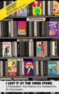 I Lost It at the Video Store [Expanded Edition]: A Filmmakers' Oral History of a Vanished Era - Paperback