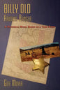 Billy Old, Arizona Ranger: A Historical Novel Based on a True Story - Paperback