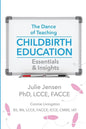The Dance of Teaching Childbirth Education: Essentials and Insights - Paperback