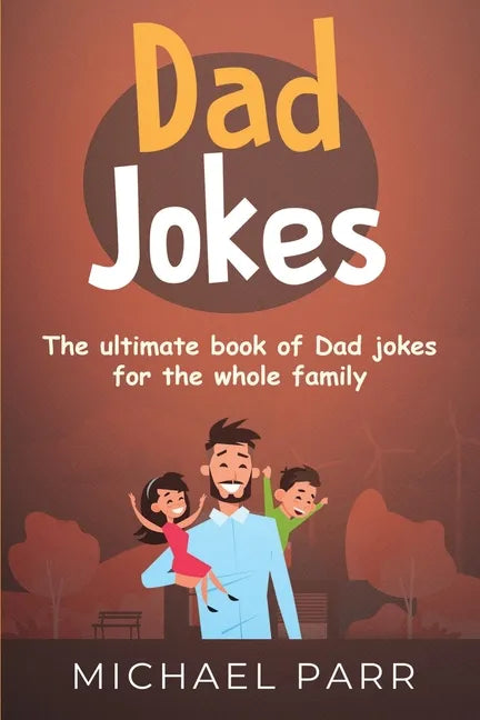 Dad Jokes: The ultimate book of Dad jokes for the whole family - Paperback