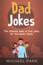 Dad Jokes: The ultimate book of Dad jokes for the whole family - Paperback