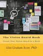 The Vision Board Book: Create Your Vision Board in a Book - Paperback