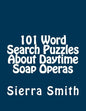 101 Word Search Puzzles About Daytime Soap Operas - Paperback