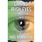 Crying Irish Eyes: Second Edition - Paperback