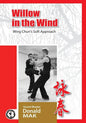 Willow in the Wind: Wing Chun's Soft Approach - Paperback
