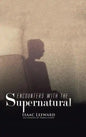Encounters with the Supernatural - Hardcover