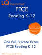 FTCE Reading K-12: One Full Practice FTCE Reading K-12 Exam - Paperback