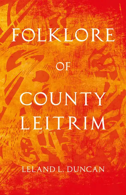 Folklore of County Leitrim (Folklore History Series) - Paperback